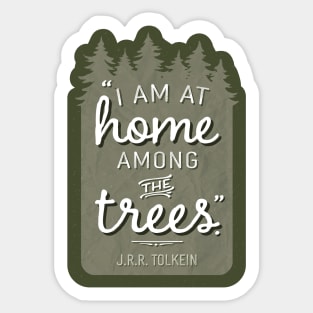 Home Among the Trees JRR Tolkien Quote Sticker